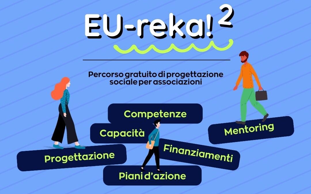 Eureka²: il percorso gratuito che aiuta le associazioni a trasformare le idee in progetti concreti